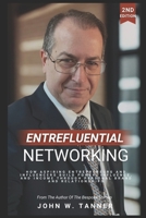 Entrefluential Networking: How Aspiring Entrepreneurs and Influencers Build Power, Influence, and Income Through Personal Brand and Relationships B0FG7ZR46W Book Cover