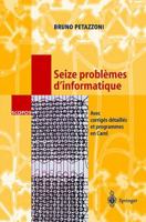 Seize Problemes D'Informatique: Avec Corriges Detailles Et Programmes En Caml 3540673873 Book Cover