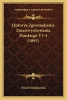 Historya Zgromadzenia Zmartwychwstania Panskiego V3-4 (1895) 116773498X Book Cover