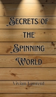 Secrets of the Spinning World 9916904227 Book Cover