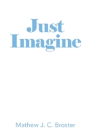 Just Imagine B09JRFSSC7 Book Cover