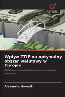 Wplyw TTIP na optymalny obszar walutowy w Europie 6209681034 Book Cover