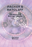 Packer & Ratcliff Season 4 Script Book B0C9SBNYGR Book Cover