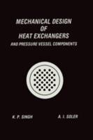 Mechanical Design of Heat Exchangers: And Pressure Vessel Components 3662124432 Book Cover