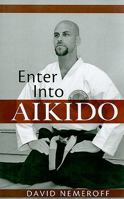 Enter Into Aikido 1607992728 Book Cover