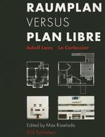 Raumplan Versus Plan Libre: Adolf Loos To Le Corbusier 9064506655 Book Cover