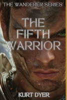 The Fifth Warrior: A Wanderer Series Novel (The Wanderer Series) B0FCFZMHK9 Book Cover