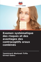 Examen systématique des risques et des avantages des contraceptifs oraux combinés (French Edition) 6207858328 Book Cover
