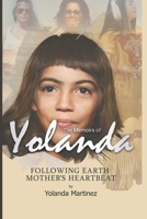 Following Earth Mother's Heartbeat: The Memoirs of Yolanda B0CYXDXBPY Book Cover