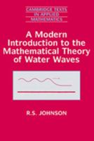 Modern Introduction to Mathematical Theory of Water Waves 052159832X Book Cover