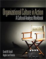 Organizational Culture in Action: A Cultural Analysis Workbook 1412981085 Book Cover