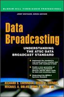 Data Broadcasting: Understanding the ATSC Data Broadcast Standard 0071375902 Book Cover