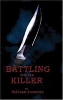 Battling With the Killer 1424111064 Book Cover