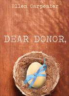 Dear Donor, 163122669X Book Cover