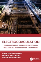 Electrocoagulation: Fundamentals and Applications in Water and Wastewater Treatment 1032814047 Book Cover