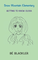 Getting Know Olivia (Snow Mountain Elementary, #2) 1775178269 Book Cover