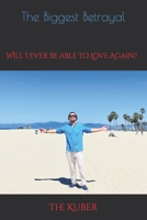 Will I ever be able to Love again?: Betrayed in Love B0C5GFZRJN Book Cover