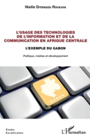 L'usage des technologies de l'information et de la communication en Afrique centrale: L'exemple du Gabon. Politique, médias et développement (Études Eurafricaines) (French Edition) 234321798X Book Cover