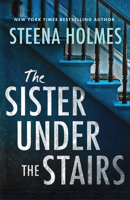 The Sister Under the Stairs: A Totally Addictive Psychological Thriller with a Shocking Twist 1805736159 Book Cover