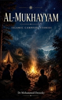 Al-Mokhayam: Islamic campfire stories B0GY5371RN Book Cover