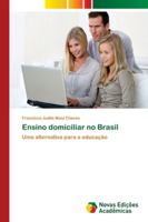 Ensino domiciliar no Brasil: Uma alternativa para a educação 6139635446 Book Cover