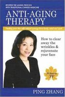 Anti-Aging Therapy: How to Clear Away the Wrinkles & Rejuvenate Your Face