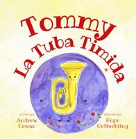 Tommy La Tuba Timida: Tommy the Timid Tuba 1949929892 Book Cover