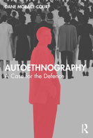 Autoethnography: A Case for the Defence 1041070705 Book Cover