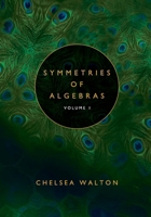 Symmetries of Algebras, Volume 1 1958469203 Book Cover