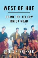 West of Hue: Down the Yellow Brick Road 1892451190 Book Cover