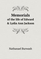 Memorials of the Life of Edward & Lydia Ann Jackson 3337259707 Book Cover