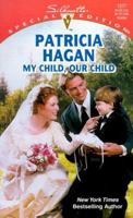 My Child, Our Child (Special Edition) 0373242778 Book Cover