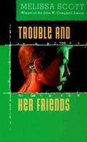 Trouble and Her Friends 0812522133 Book Cover