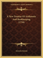 A New Treatise of Arithmetic and Bookkeeping 1165277468 Book Cover