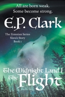 The Midnight Land:  Part One:  The Flight 0999168940 Book Cover