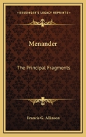 Menander, the Principal Fragments 1018237860 Book Cover