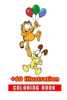Garfield Coloring Book: 60+ Illustration: Great Gift for Boys Kids Ages 2-4-6-11 B084DD8W16 Book Cover