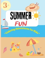 Summer Fun Coloring Adventures for Kids: 50 pages to discover the Magic of Summer Through Colors 7768241398 Book Cover