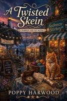 A Twisted Skein: A Seabreeze Cove Cozy Mystery (Book 5) (Seabreeze Stitchery Mysteries) B0H28VST7T Book Cover