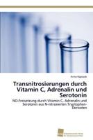 Transnitrosierungen durch Vitamin C, Adrenalin und Serotonin 3838132645 Book Cover