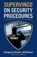 Supervinco on Security Procedures: Insights for Security Officers B0GNZ8VQCB Book Cover