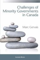 Challenges of Minority Governments in Canada 1927465044 Book Cover