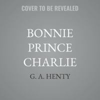 Bonnie Prince Charlie: Charles Edward Stuart B0G48GYZNV Book Cover