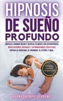 Hipnosis De Sueño Profundo: Empieza a Dormir Mejor Y Despeja Tu Mente Con Autohipnosis, Meditaciones Guiadas Y Afirmaciones Positivas. Supera La ... Y Meditación Guiada) B0CCKHDQST Book Cover