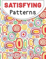 Satisfying Patterns Coloring Book: This Book Will Help To Geometric patterns Designs for Kids, Teens, Adults and Calming Art Pages B0CPC1RW73 Book Cover