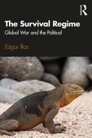 The Survival Regime: Global War and the Political 0367279444 Book Cover