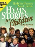 Hymn Stories for Children: The Apostle's Creed 082543985X Book Cover