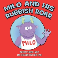 Milo and His Rubbish Roar 1838138501 Book Cover
