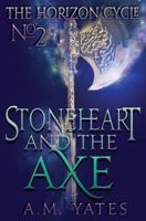 Stoneheart and the Axe 1943746109 Book Cover