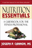 Nutrition Essentials: A Guide Book for the Fitness Professional 0741418924 Book Cover